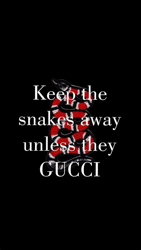 Keeping the Snakes Away, Unless They’re Gucci 